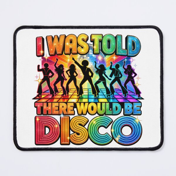 Item preview, I Was Told There Would Be Disco Funny Retro Dance Party Music Lover Humor designed and sold by 76Valeria.