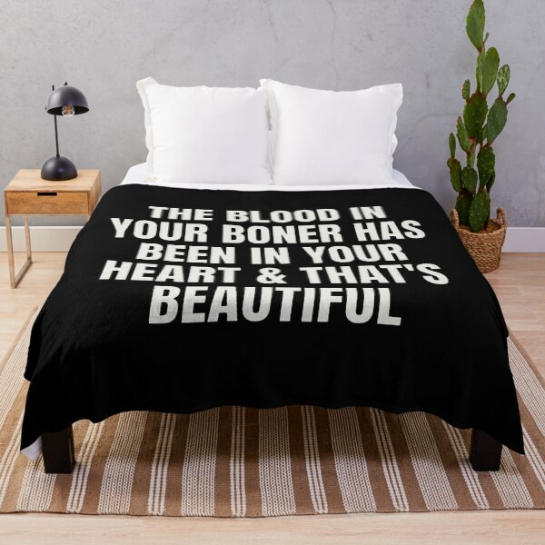 Item preview, The Blood In Your Boner Has Been In Your Heart And That’s Beautiful designed and sold by notajojosfan.