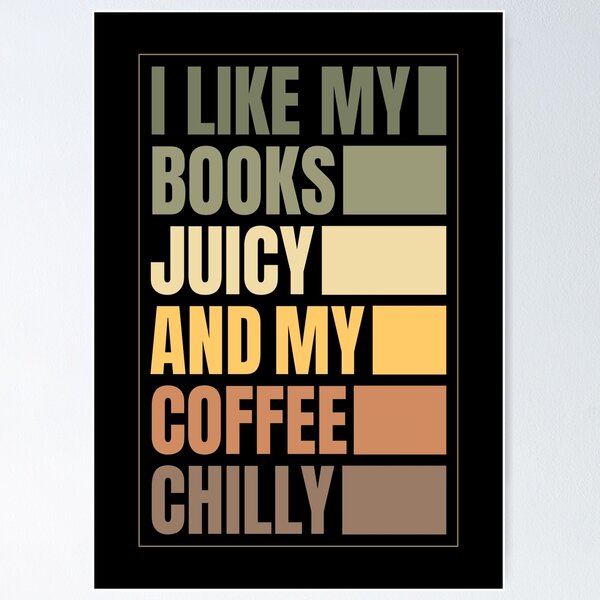 Item preview, Juicy Books Chilly Coffee Retro Typography – Book Lover Coffee Lover Design designed and sold by Chonkz.
