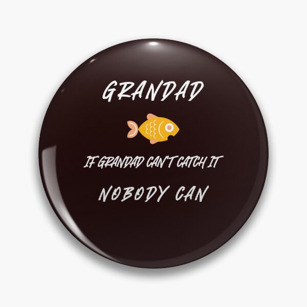 Item preview, GRANDAD IF GRANDAD CAN'T CATCH IT , NOBODY CAN designed and sold by JamiesLocker.