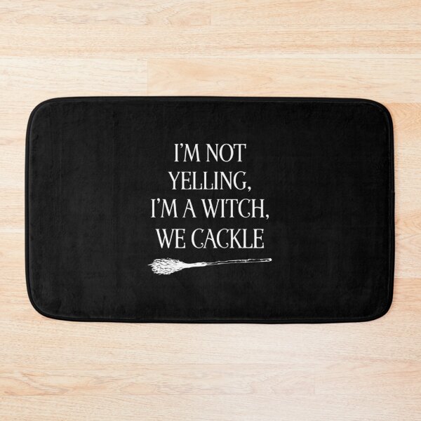 Item preview, I'm Not Yelling, I'm a Witch, We Cackle, Funny Halloween Witch designed and sold by CloudyPress.