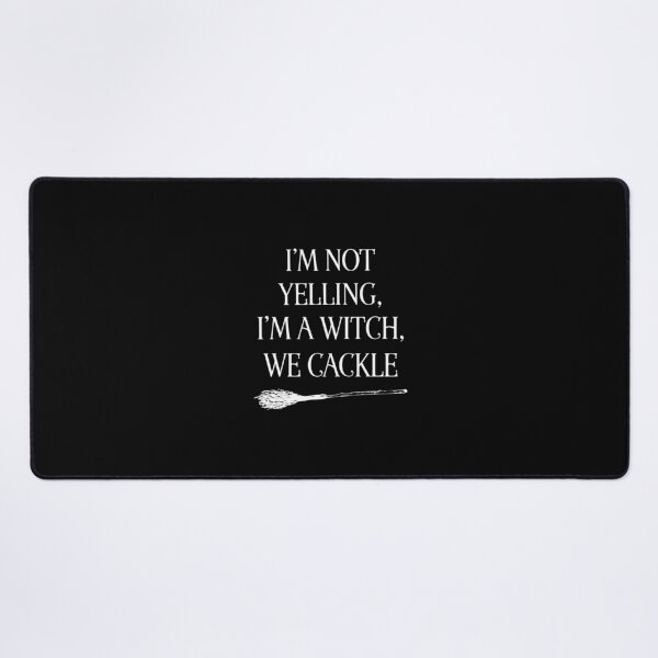 Item preview, I'm Not Yelling, I'm a Witch, We Cackle, Funny Halloween Witch designed and sold by CloudyPress.