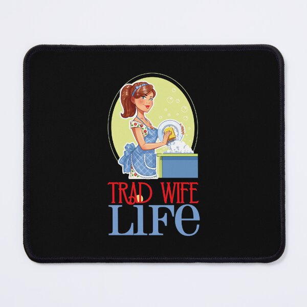 Item preview, Trad Wife Life (on Black) designed and sold by PawsitiveMum3.