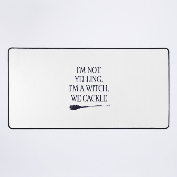 Item preview, I'm Not Yelling, I'm a Witch, We Cackle, Funny Halloween Witch designed and sold by CloudyPress.