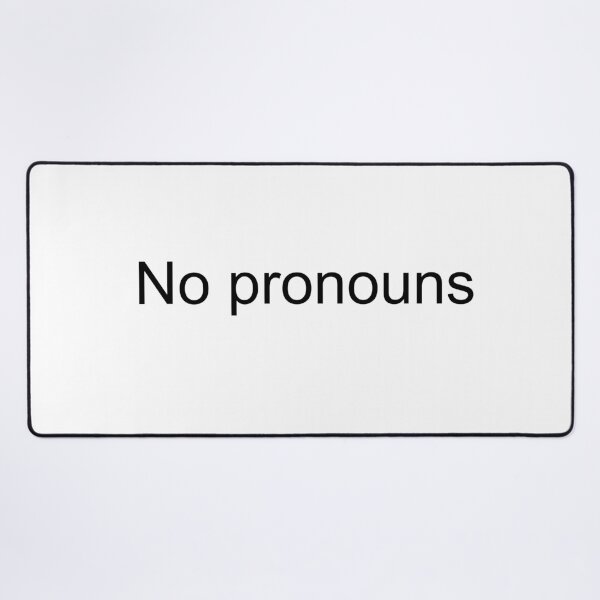 Item preview, No pronouns designed and sold by AYTFA.