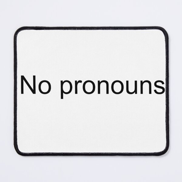 Item preview, No pronouns designed and sold by AYTFA.