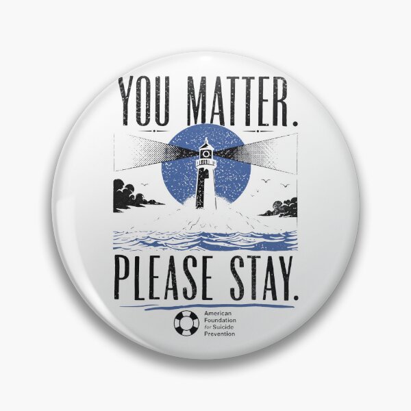 Item preview, You Matter Please Stay American Foundation For Suicide Prevention designed and sold by notajojosfan.