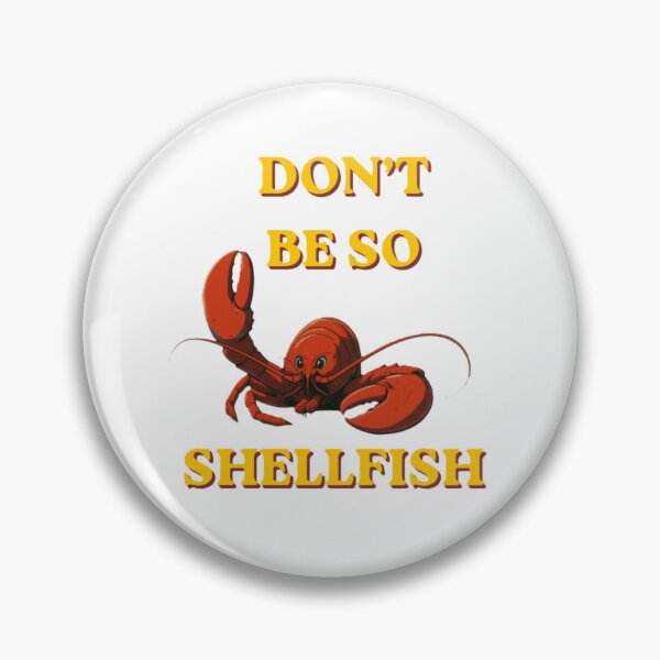 Item preview, Don't be so SHELLFISH designed and sold by Carol-arts-.