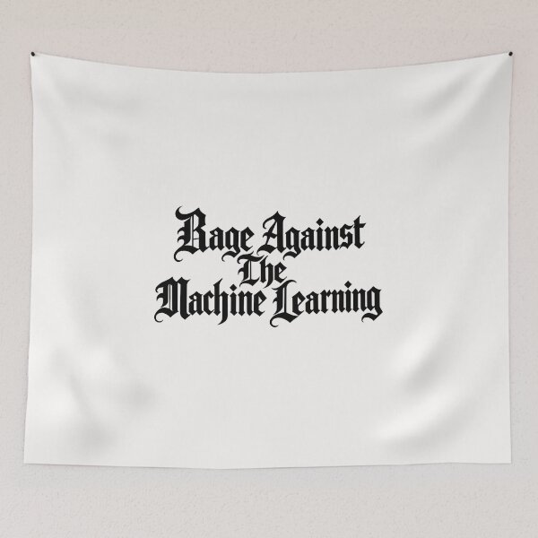 Item preview,  Rage Against the Machine Learning designed and sold by Leo Bennett.