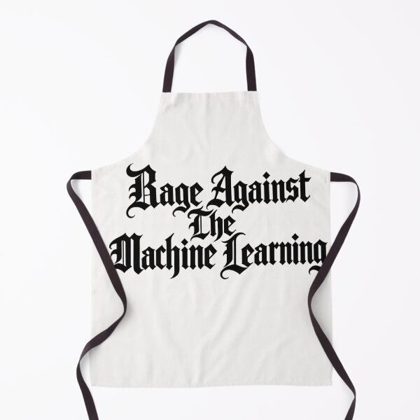 Item preview, Rage Against the Machine Learning designed and sold by Leo Bennett.