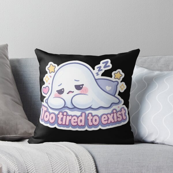Item preview, Too Tired to Exist designed and sold by CharlieBurrell.