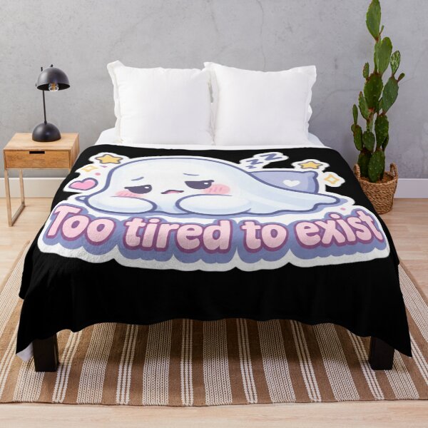 Item preview, Too Tired to Exist designed and sold by CharlieBurrell.
