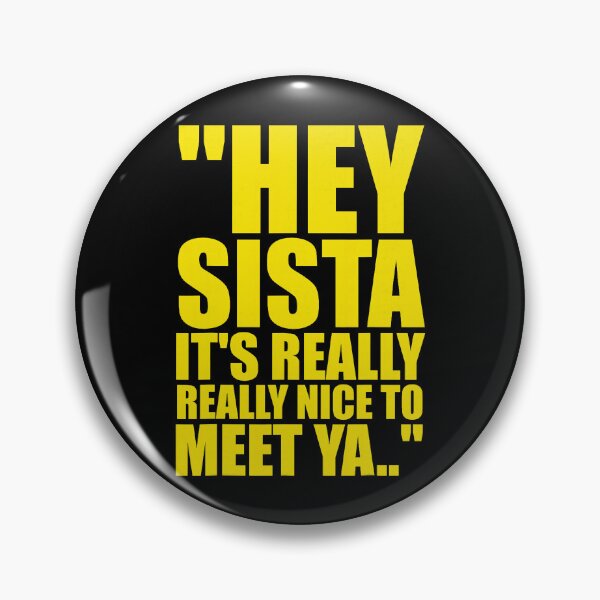 Item preview, Hey Sista Nice To Meet Ya Retro Quote designed and sold by nryum.
