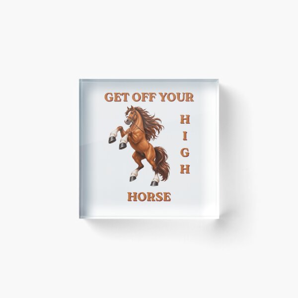 Item preview, Get off your highHORSE designed and sold by Carol-arts-.