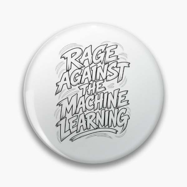 Item preview, Rage Against the Machine Learning designed and sold by Leo Bennett.
