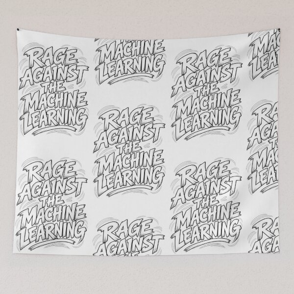 Item preview, Rage Against the Machine Learning designed and sold by Leo Bennett.