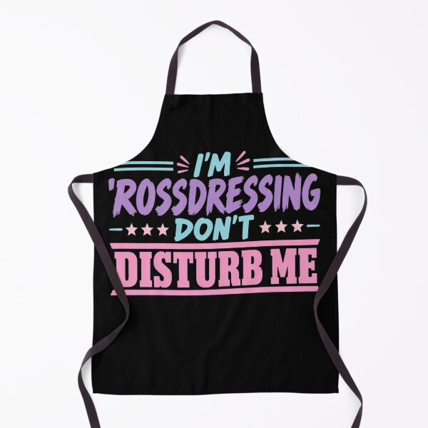 Item preview, Crossdressing Don’t Disturb Me designed and sold by ClaireCum.