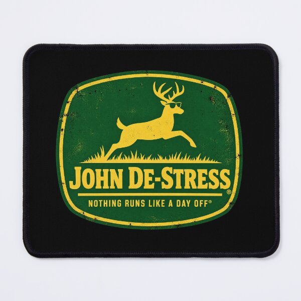 Item preview, John De-Stress — Nothing Runs Like a Day Off designed and sold by OriginalGamer55.