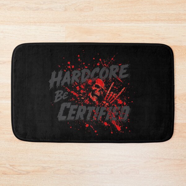 Item preview, Hardcore Be Certified designed and sold by cjanie93jo.