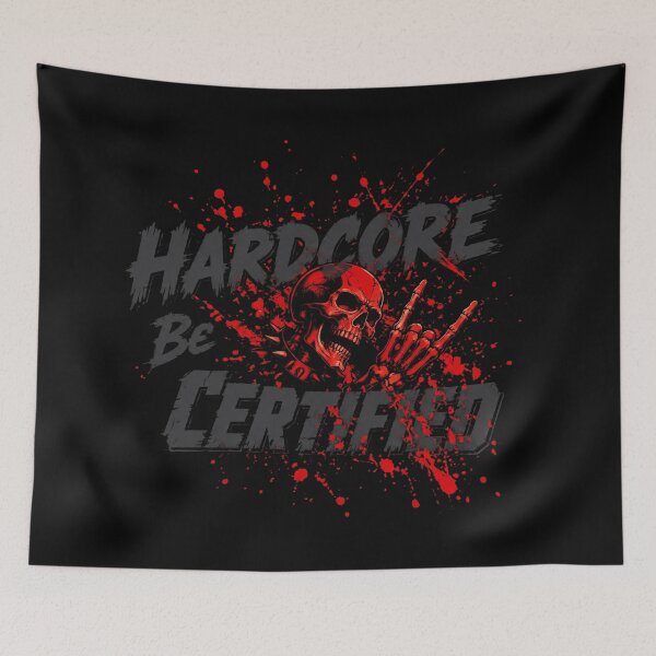 Item preview, Hardcore Be Certified designed and sold by cjanie93jo.
