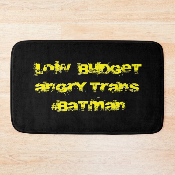 Item preview, Low Budget Angry Trans #Batman designed and sold by AYTFA.
