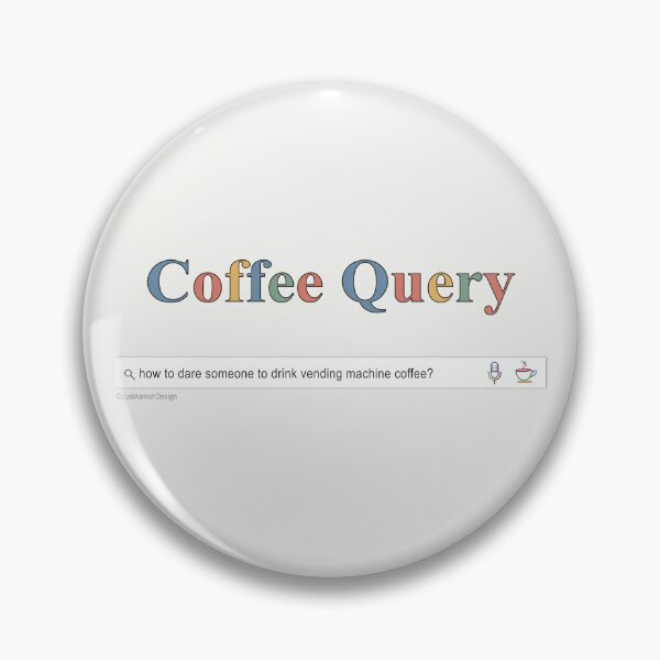 Item preview, Coffee Query Vending Machine Coffee Dare designed and sold by JustAsmahDesign.