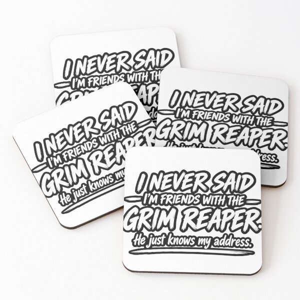 Item preview, Not Friends With The Grim Reaper Funny Sarcastic Quote Design designed and sold by Kenzie & Co.