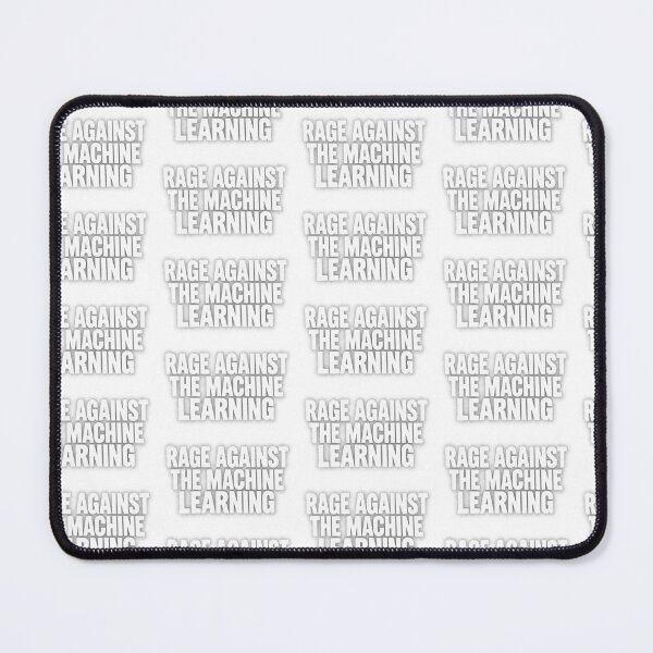 Item preview, Rage Against the Machine Learning designed and sold by Leo Bennett.