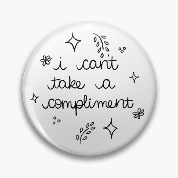 Item preview, Compliments Are Hard :( designed and sold by CreateMayhem.