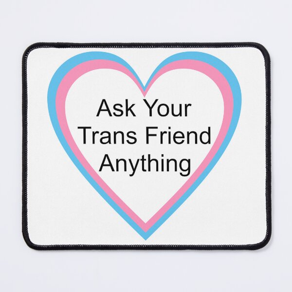 Item preview, Ask Your Trans Friend Anything designed and sold by AYTFA.