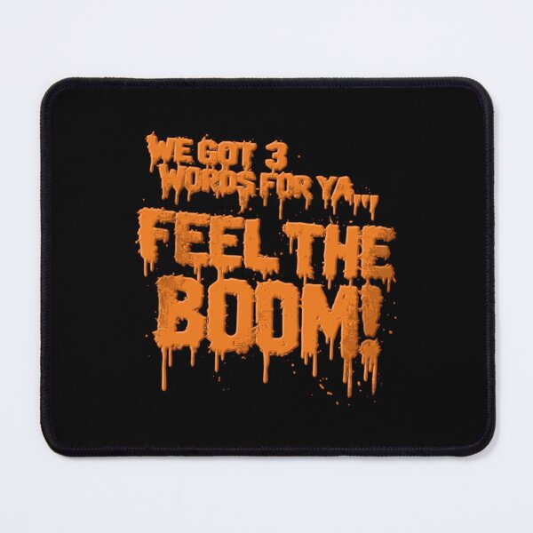 Item preview, We Got 3 Words for Ya Feel the Boom designed and sold by lightylegal.