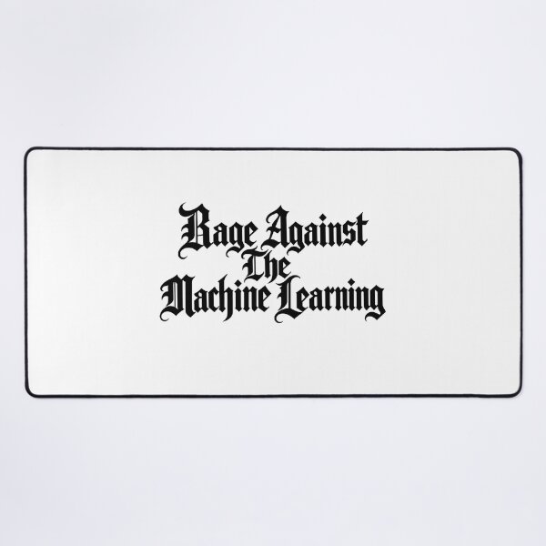 Item preview,  Rage Against the Machine Learning designed and sold by Leo Bennett.