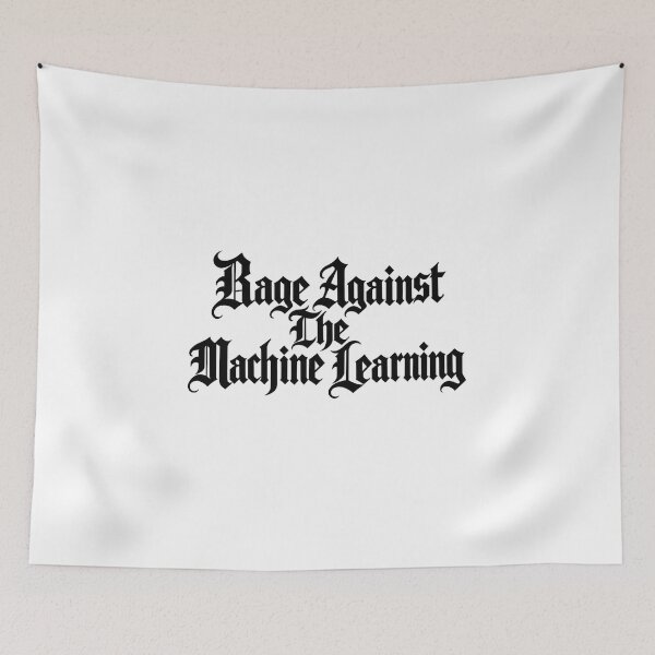 Item preview,  Rage Against the Machine Learning designed and sold by Leo Bennett.