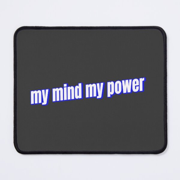 Item preview, my mind my power designed and sold by Ifcitiesdesign.