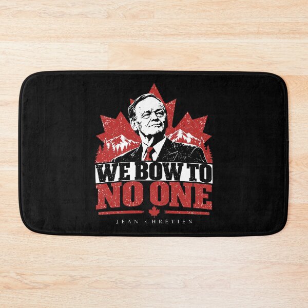 Item preview, We Bow To No One Jean Chrétien designed and sold by lightylegal.