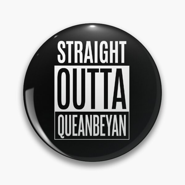 Item preview, Straight Outta Queanbeyan designed and sold by pistoniya7 ⭐⭐⭐⭐⭐.