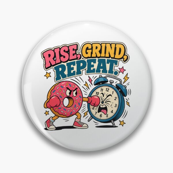 Item preview, Rise Grind Repeat Donut & Alarm Clock Motivational designed and sold by meesara.