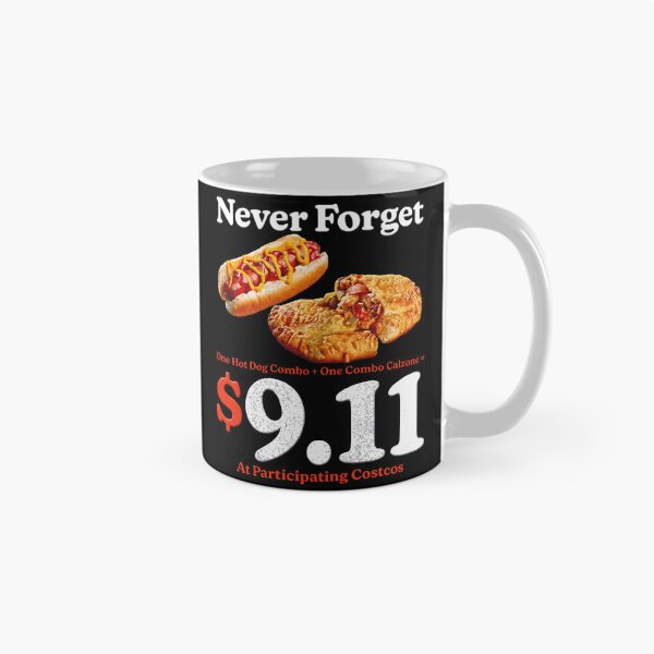 Item preview, Never Forget One Hot Dog Combo And One Combo Calzone 9.11 Dollars At Participating Costcos designed and sold by lightylegal.