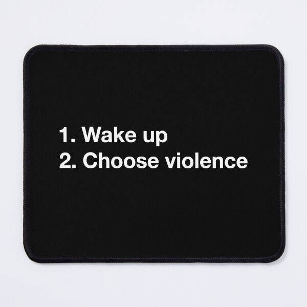 Item preview, Wake Up Choose Violence designed and sold by lightylegal.