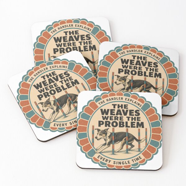 Item preview, The Weaves Were The Problem Dog Sport Agility Rosette designed and sold by BoosterShop.