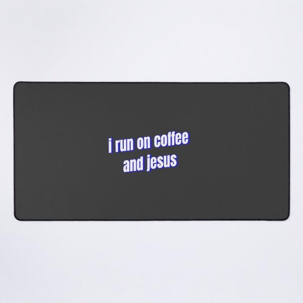 Item preview, i run on coffee and jesus designed and sold by Ifcitiesdesign.