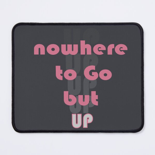 Item preview, Nowhere to go but up designed and sold by 213 Studio.