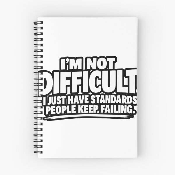 Item preview, Im Not Difficult I Just Have Standards Funny Quote Design designed and sold by Kenzie & Co.