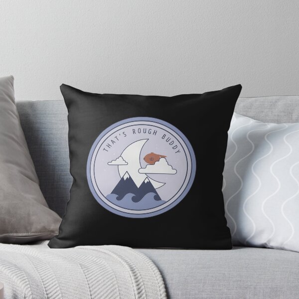 Item preview, That's Rough Buddy Moon Mountains Waves  designed and sold by Scottmit.