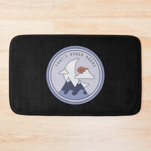 Item preview, That's Rough Buddy Moon Mountains Waves  designed and sold by Scottmit.