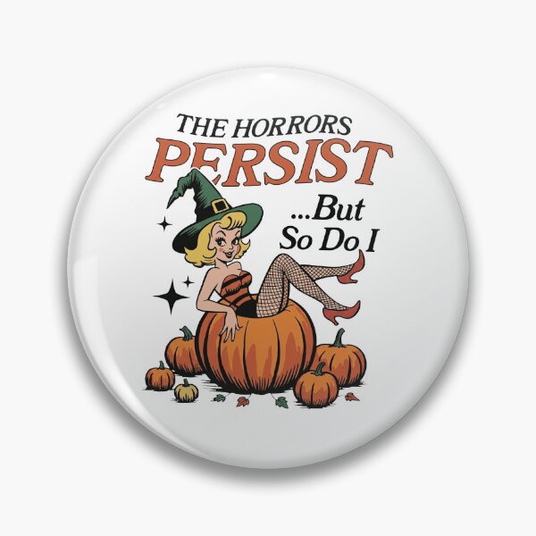 Item preview, The Horrors Persist But So Do I designed and sold by PaletteFld.