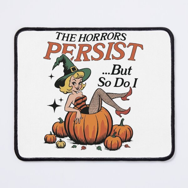 Item preview, The Horrors Persist But So Do I designed and sold by PaletteFld.