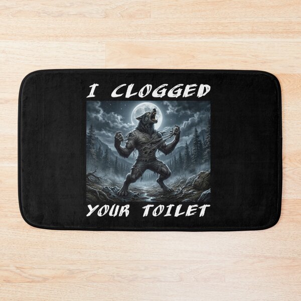 Item preview, I Clogged Your Toilet designed and sold by aponwao.