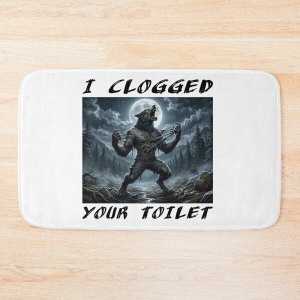 Item preview, I Clogged Your Toilet designed and sold by aponwao.