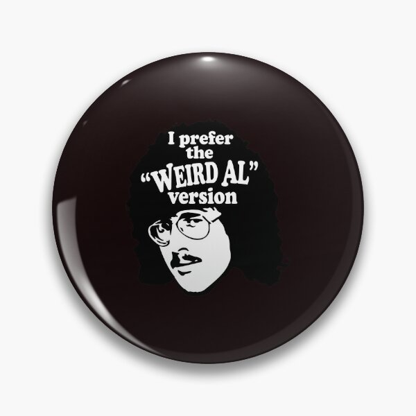 Item preview, Weird Al Yankovic I Prefer the Weird Al  designed and sold by ShophiaCrafts.